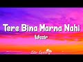 Tere Bina Marna Nahi (Lyrics) Wazir