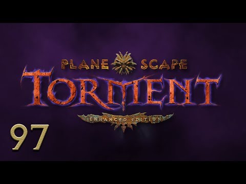 Let's Play "Planescape: Torment Enhanced Edition" Part 097 - Doing Good Deeds