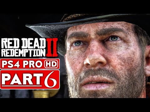 RED DEAD REDEMPTION 2 Gameplay Walkthrough Part 6 [1080p HD PS4 PRO] - No Commentary