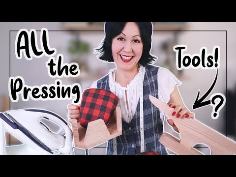 PRESSING TOOLS - -  What you MUST HAVE and what's just NICE TO HAVE for your garment sewing!