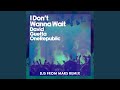 I Don't Wanna Wait (DJs From Mars Remix) (Extended)