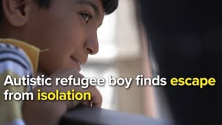 Autistic refugee boy finds escape from isolation