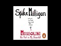 Spike Milligan Mussolini His Part In My Downfall