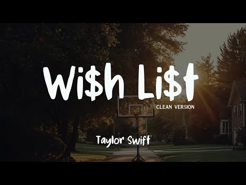 Taylor Swift - Wi$h Li$t (Clean Version Lyrics)