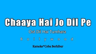 Download lagu Chaaya Hai Jo Dil Pe - Ost' Dil Hai Tumhaara (Karaoke Lyrics) HD mp3 Download lagu Chaaya Hai Jo Dil Pe - Ost' Dil Hai Tumhaara (Karaoke Lyrics) HD mp3