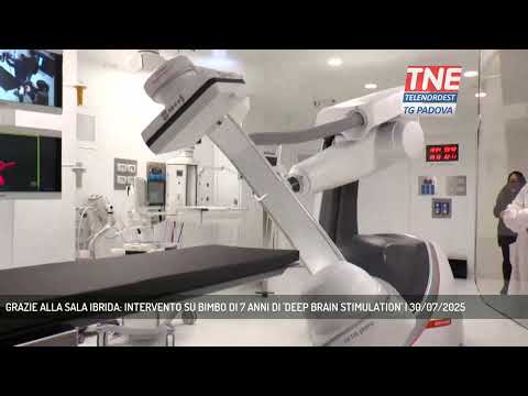 GRAZIE ALLA SALA IBRIDA: INTERVENTO SU BIMBO DI 7 ANNI DI 'DEEP BRAIN STIMULATION' | 30/07/2025