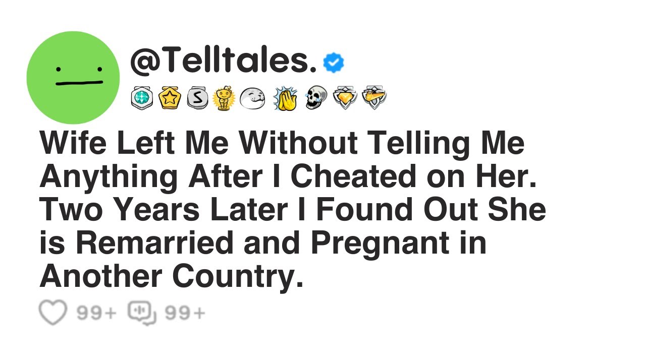 Wife Left Me Without Telling Me Anything After I Cheated on Her. Two Years Later I Found Out She...