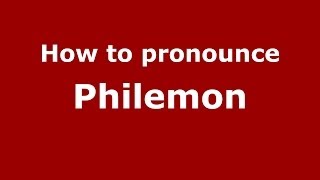 How to pronounce Philemon