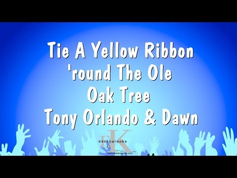 Tie A Yellow Ribbon 'round The Ole Oak Tree - Tony Orlando & Dawn (Karaoke Version)