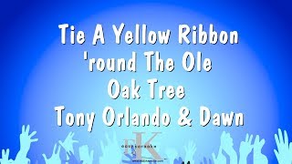 Tie A Yellow Ribbon &#39;round The Ole Oak Tree - Tony Orlando &amp; Dawn (Karaoke Version)