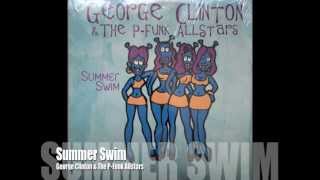 (Take a) Summer Swim   - George Clinton & The P Funk All Stars