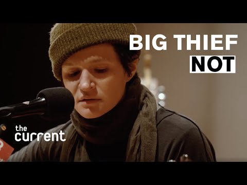 Big Thief - Not (Live at The Current)