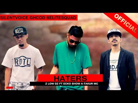 Haters - Zlow DZ ft ECKO SHOW A-Takur Mc (Official Lyric -  Remix)