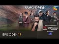 Sang-e-Mah EP 17 [Eng Sub] 01 May 22 - Presented by Dawlance & Itel Mobile, Powered By Master Paints