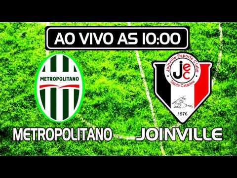 METROPOLITANO X JOINVILLE - AO VIVO CAMPEONATO CATARINENSE 26/03/2017