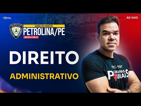 CONCURSO GCM PETROLINA/PE: Direito Administrativo | Com o Profº. Vinicius Cavalcante