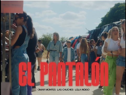 Omar Montes, Lola Indigo, Las Chuches  El Pantalón AUDIO