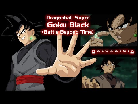 DBS: Goku Black (Battles Beyond Time) - HalusaTwin