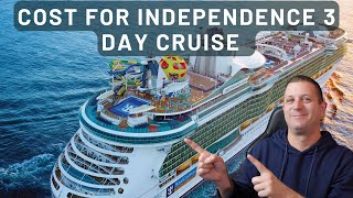 3 Day Sailing on Independence of The Seas - Cost Breakdown