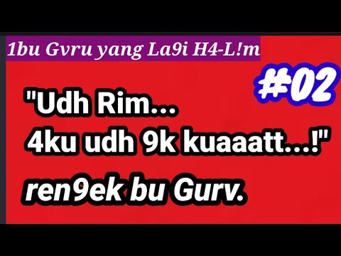 Tak Jadi Pulang Kampung || #part02