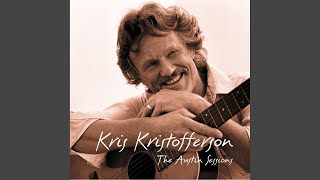 Video thumbnail of "Kris Kristofferson - Loving Her Was Easier (Than Anything I'll Ever Do Again)"