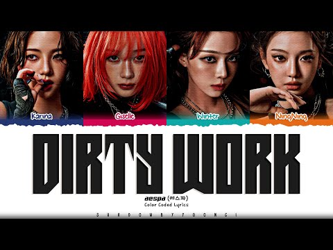 aespa 'Dirty Work' Lyrics (에스파 Dirty Work 가사) [Color Coded Han_Rom_Eng] | ShadowByYoongi