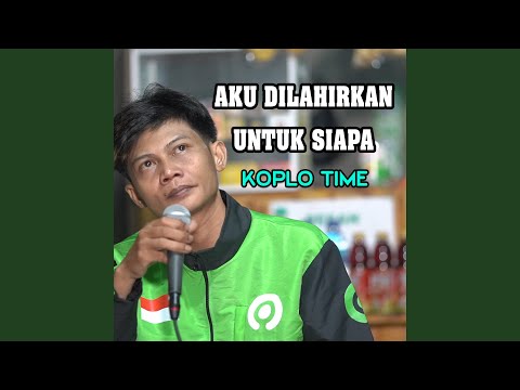 AKU DILAHIRKAN UNTUK SIAPA