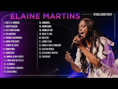 Elaine Martins - AS MELHORES (Músicas Mais Tocadas) Atualizada 2024