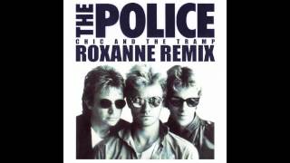 THE POLICE - Roxanne (CHIC AND THE TRAMP Remix)