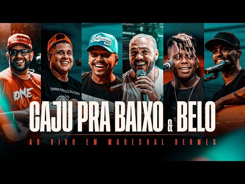 Caju pra Baixo &  Belo - #OndeTudoComeçou (Gravado ao vivo em Marechal Hermes)