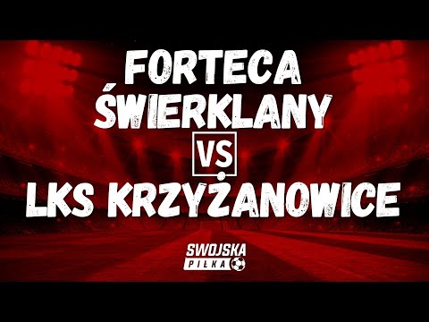 KLASA OKRĘGOWA: Forteca Świerklany 🆚️ LKS Krzyżanowice (bramki)