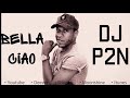 Dj P2N - Bella Ciao by Isubadrums
