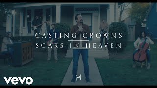 Casting Crowns - Scars in Heaven (Official Music Video)