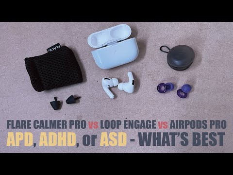 Flare Calmer Pro v Loop Engage v AirPods - What's best for AuDHDers?