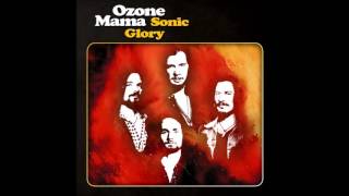 Ozone Mama - Good Times Roll