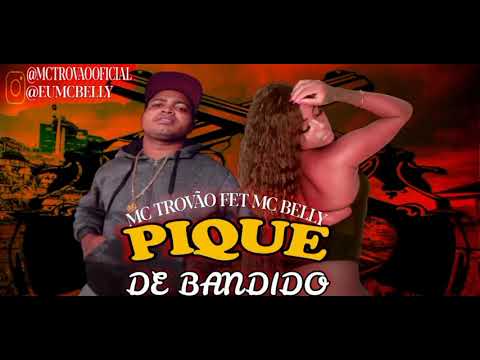 🔵MC TROVÃO FEAT MC BELLY PIQUE DE BANDIDO #BREGAFUNK
