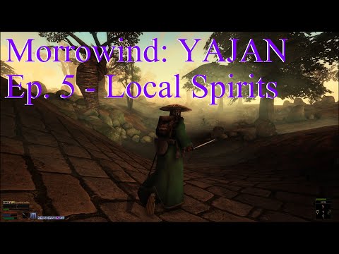 Let's Play Morrowind: YAJAN - Ep. 5 - Local Spirits