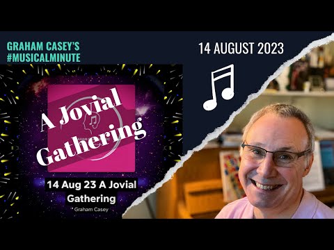 14 August | A Jovial Gathering | Daily Musical Minute