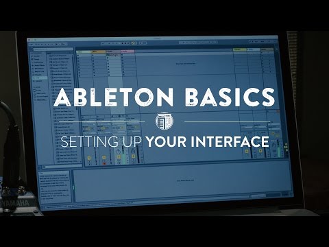 Ableton Basics - Part One: Setting up Your Interface