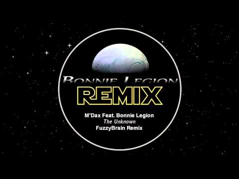 M'Dax Feat. Bonnie Legion - The Unknown [FuzzyBrain Remix]