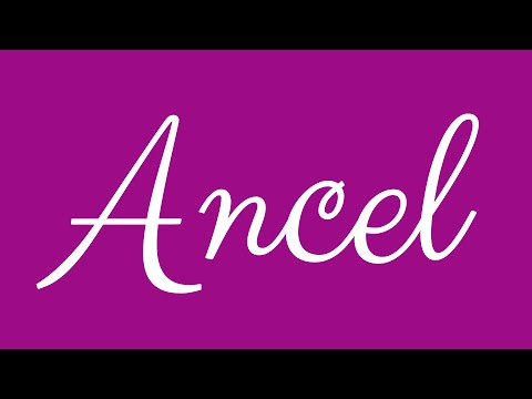 Learn how to Sign the Name Ancel Stylishly in Cursive Writing