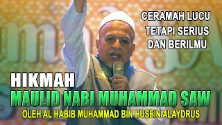 Download lagu Ceramah Lucu Tapi Seius dan Berilmu  |  Al Habib Muhammad Bin Husein Alaydrus | Hikmah Maulid Nabi mp3