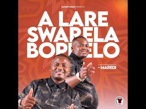 Maredi - ALARE SWARELA BOPHELO