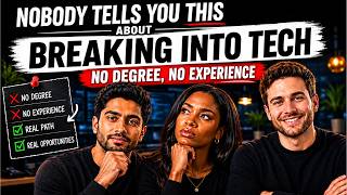 Nobody Tells You This About Breaking Into Tech ( No Degree, No Experience)