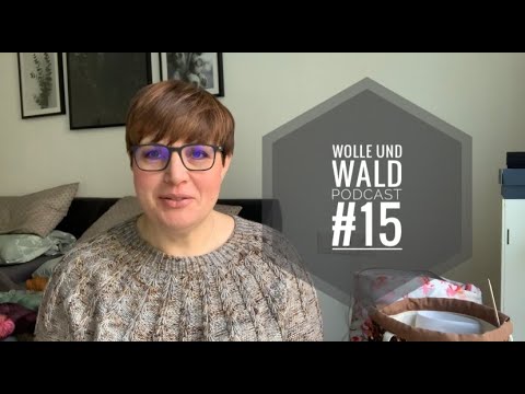 Wolle und Wald Podcast #15