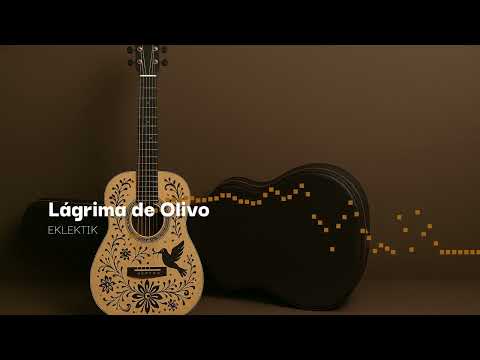Làgrima de Olivo (1st Compilation) -  EKLEKTIK [Guitar Solo / Spanish Flamenca]