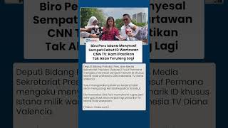 Biro Pers Menyesal Tarik ID Istana Wartawan CNN, Janji Tak Terulang Lagi