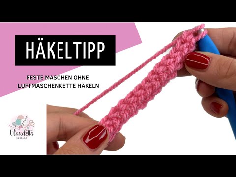 HÄKELTIPP Feste Maschen OHNE Luftmaschenkette häkeln / DOPPELTER MASCHENANSCHLAG