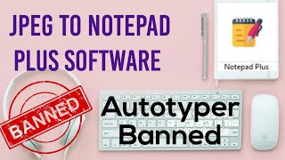 Stop using Autotyper for Notepad Plus| Autotyper is Banned| Use Encryptor Software Only | .wrt .nts