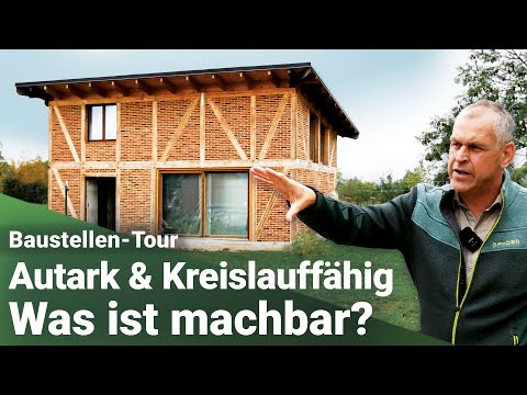 Neubau: Maximal Ökologisch, Kreislauffähig und Autark? Holz, Stroh, Lehm, Solar - Baustellen TOUR